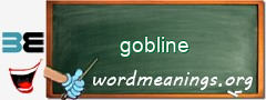 WordMeaning blackboard for gobline